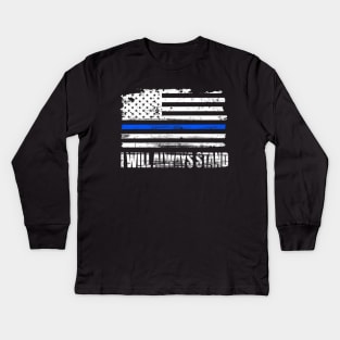 I Will Always Stand Kids Long Sleeve T-Shirt